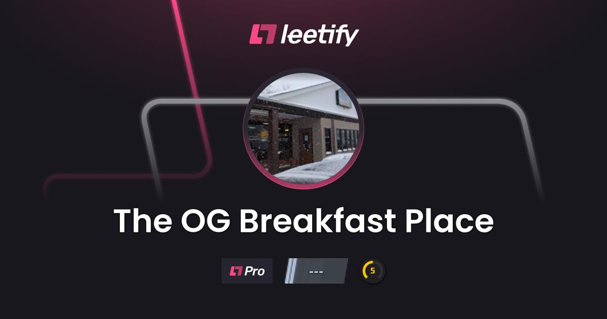 The OG Breakfast Place Leetify