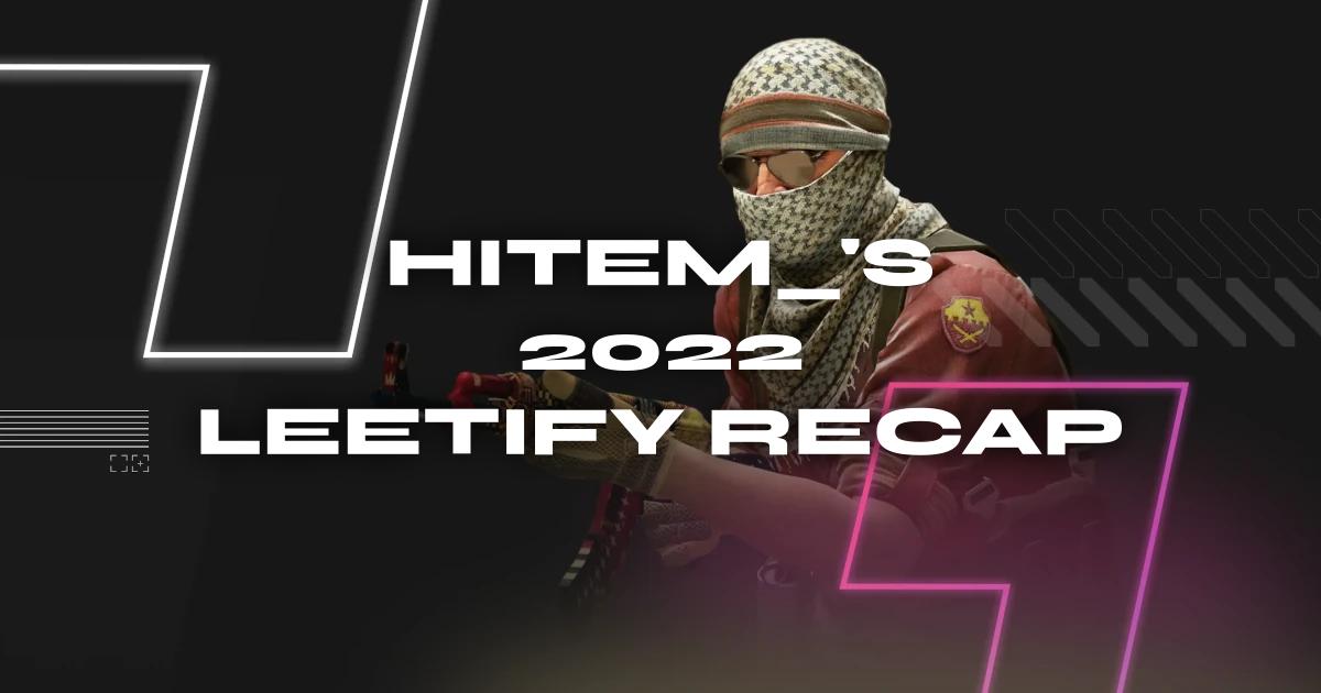 prod.hitem_&rsquo;s 2022 Leetify Recap - Leetify