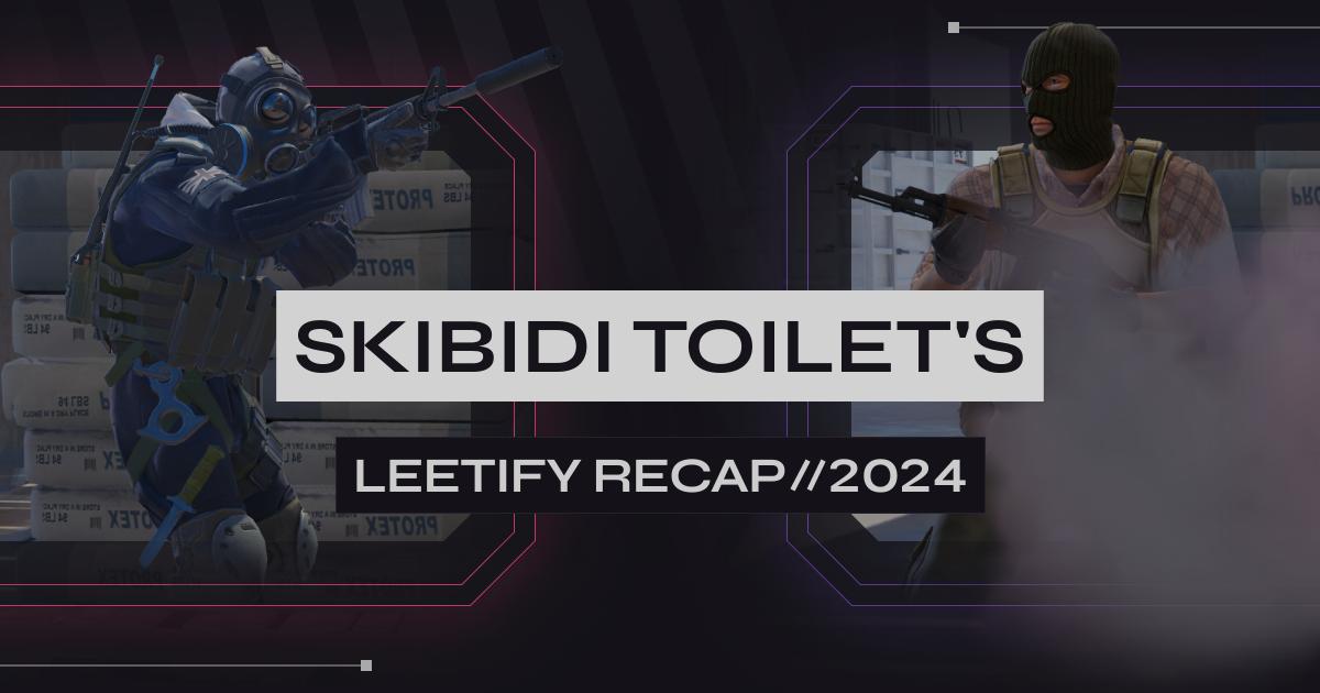 Skibidi Toilet's 2024 Leetify Recap – Leetify